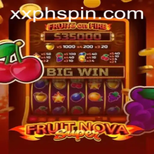 Exploring the Exciting World of FruitNovaSuper: A Thrilling Journey Through XXPH