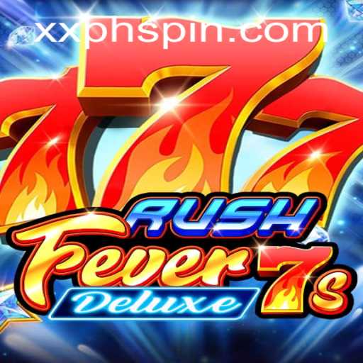 RushFever7sDeluxe: A Thrilling Journey in the World of XXPH Gaming