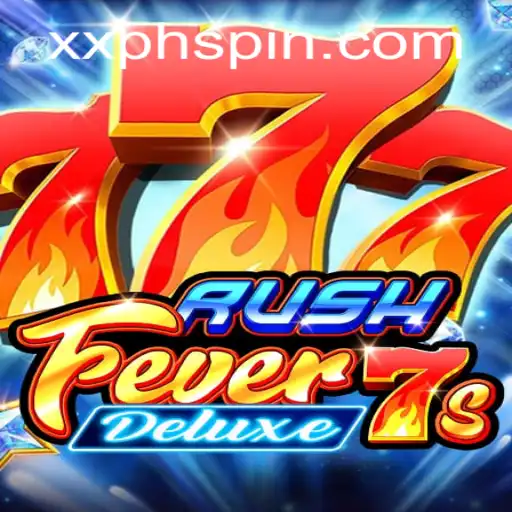 RushFever7sDeluxe: A Thrilling Journey in the World of XXPH Gaming